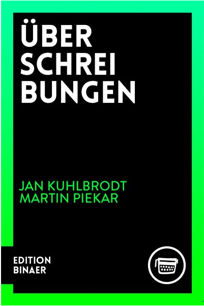 Überschreibungen Jan Kuhlbrodt und Martin Piekar